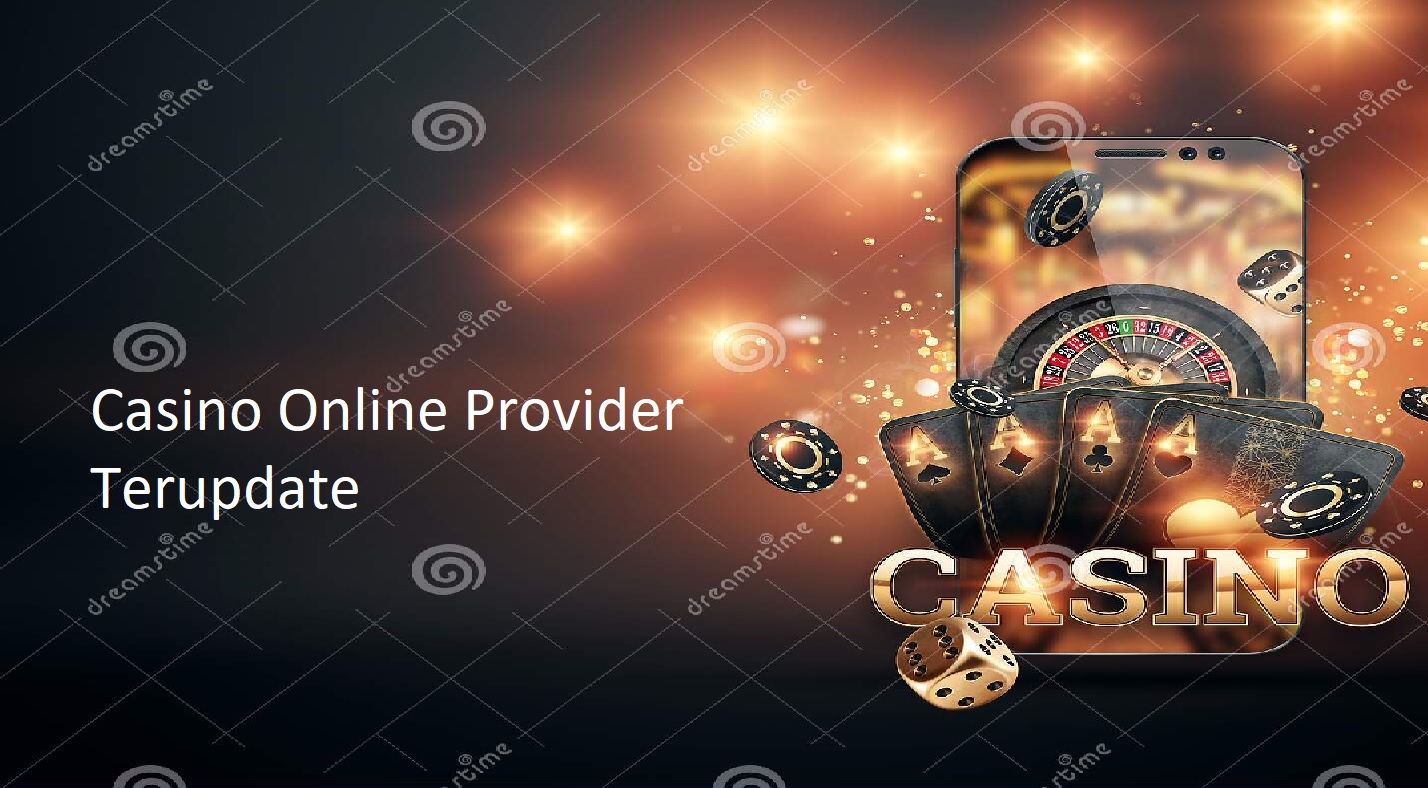 Casino Online Provider Terupdate
