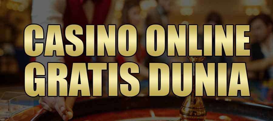 Casino Online Gratis Dunia